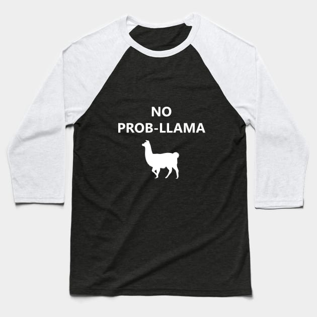 No Prob-Llama Baseball T-Shirt by Great North American Emporium